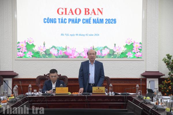 Công tác pháp chế năm 2026 cần bám sát các văn kiện Đại hội XIV của Đảng