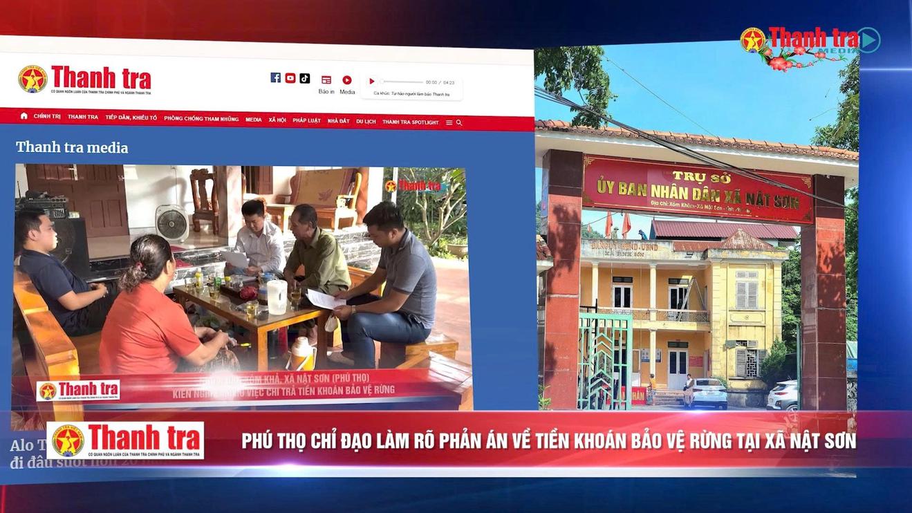 Alo Thanh tra số 6/2026: Phú Thọ chỉ đạo làm rõ phản ánh về tiền khoán bảo vệ rừng tại xã Nật Sơn