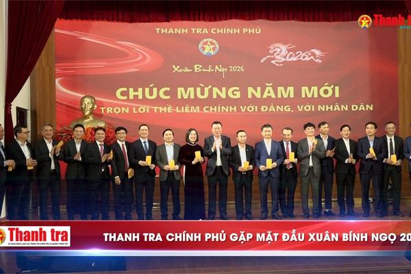 Thanh tra Chính phủ gặp mặt đầu Xuân Bính Ngọ 2026