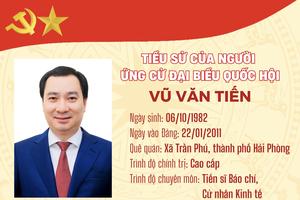 Ông Vũ Văn Tiến ứng cử đại biểu Quốc hội tại Đơn vị bầu cử số 6, thành phố Hải Phòng