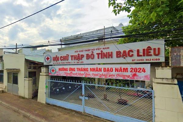 Cà Mau: Thấy gì qua thanh tra tại Hội Chữ thập đỏ tỉnh Bạc Liêu (cũ)?
