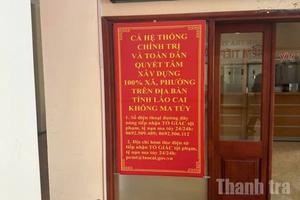 Thanh tra tỉnh Lào Cai triển khai nhiều giải pháp góp phần xây dựng “xã, phường không ma túy”