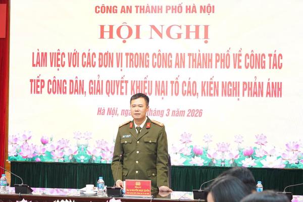 Công an TP Hà Nội: Siết kỷ cương, giải quyết dứt điểm khiếu nại, tố cáo