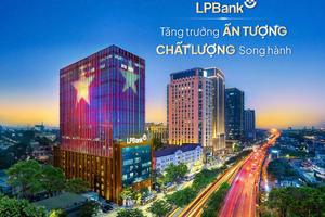 Năm 2025 bứt phá của LPBank: Tăng trưởng ấn tượng, chất - lượng song hành