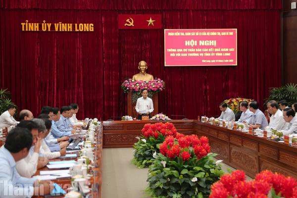 Đoàn giám sát của Bộ Chính trị thông qua dự thảo báo cáo tại Vĩnh Long