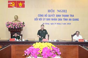 Thanh tra Bộ Quốc phòng công bố quyết định thanh tra tại An Giang