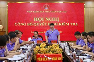 Thanh tra VKSND tối cao kiểm tra công tác phòng, chống tham nhũng, lãng phí, tiêu cực tại VKSND tỉnh Lào Cai