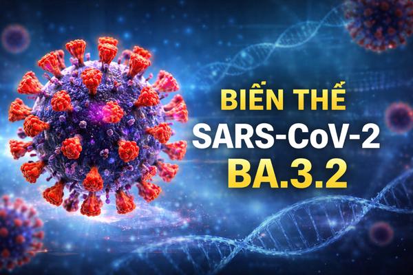 Biến thể SARS-CoV-2 BA.3.2 xuất hiện nhưng chưa làm tăng nguy cơ nặng, nhập viện, tử vong