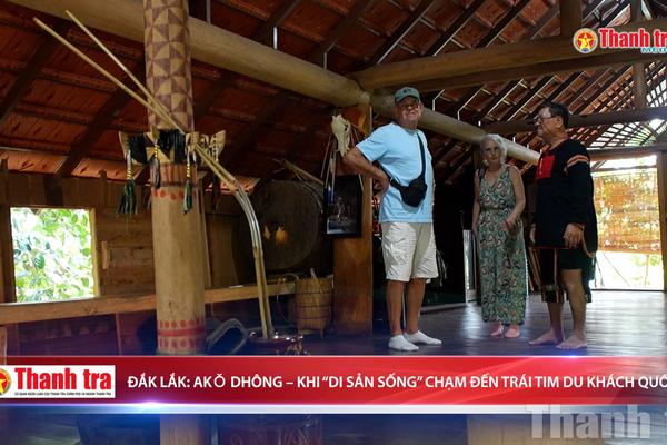 Akǒ Dhông – Khi di sản sống chạm đến trái tim du khách quốc tế