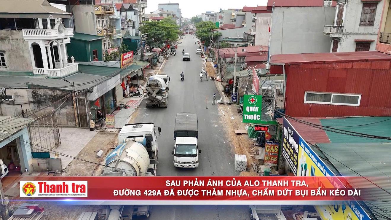 Alo Thanh tra: Sau phản ánh đường 429A đã được thảm nhựa, chấm dứt bụi bẩn kéo dài