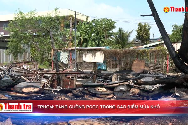 TPHCM: Tăng cường PCCC trong cao điểm mùa khô