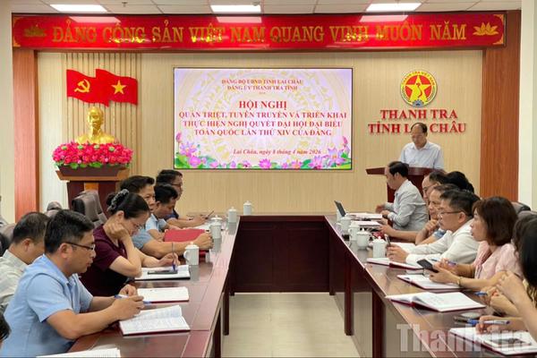 Lai Châu: Đưa Nghị quyết Đại hội XIV vào thực tiễn hoạt động thanh tra