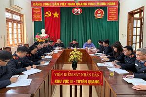 VKSND Khu vực 2 Tuyên Quang: Không để tồn đọng đơn khiếu nại, tố cáo