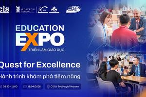 Hệ thống trường quốc tế Canada CIS và Sedbergh tổ chức “Education Expo: Quest for Excellence”