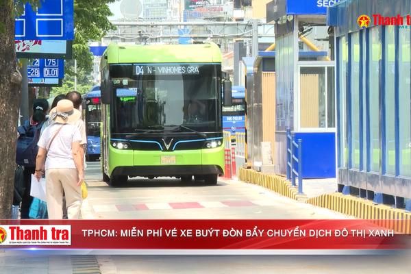 TPHCM: Miễn phí vé xe buýt, đòn bẩy chuyển dịch đô thị xanh