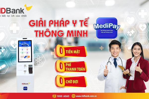 HDBank đột phá hành trình Y tế Số: Trải nghiệm khép kín với MediPay và MediFast