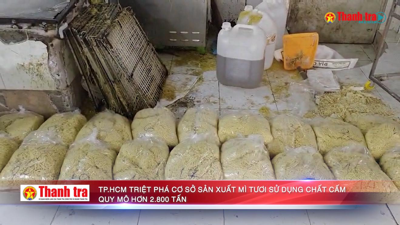 TPHCM: Triệt phá cơ sở sản xuất mì tươi sử dụng chất cấm quy mô hơn 2.800 tấn