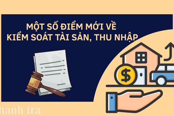 Một số điểm mới về kiểm soát tài sản, thu nhập