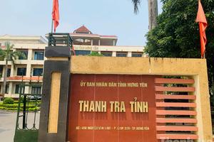 Hưng Yên: Thanh tra trách nhiệm tại 17 đơn vị