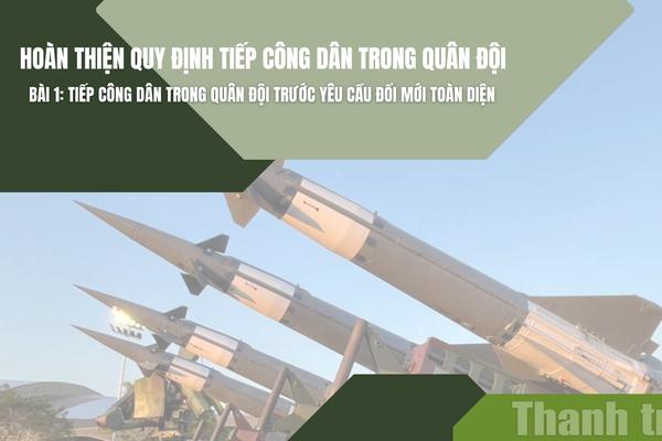 Bài 1 - Tiếp công dân trong quân đội trước yêu cầu đổi mới toàn diện