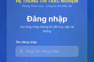 Sôi nổi cuộc thi trực tuyến “Thanh tra Công an tỉnh Đắk Lắk giỏi pháp luật, vững nghiệp vụ”