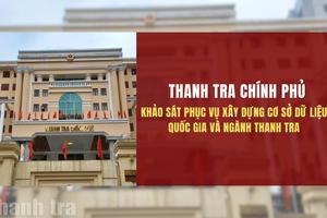 Thanh tra Chính phủ khảo sát phục vụ xây dựng Cơ sở dữ liệu quốc gia và ngành Thanh tra