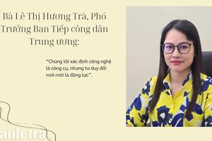 Đổi mới sáng tạo để tạo đột phá trong tiếp công dân, xử lý đơn