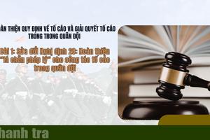 Bài 1: Sửa đổi Nghị định 28: Hoàn thiện “lá chắn pháp lý” cho công tác tố cáo trong quân đội