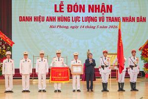 Công an thành phố Hải Phòng vinh dự đón nhận Danh hiệu Anh hùng Lực lượng vũ trang Nhân dân