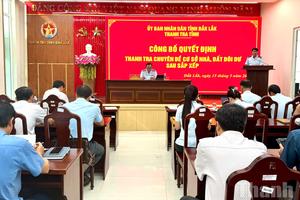 Công bố quyết định thanh tra chuyên đề cơ sở nhà, đất dôi dư sau sắp xếp tại nhiều địa phương ở Đắk Lắk