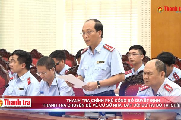 Thanh tra Chính phủ công bố Quyết định thanh tra chuyên đề về cơ sở nhà, đất dôi dư tại Bộ Tài chính