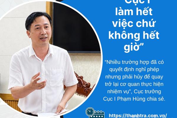 Bài 1: “Cục I làm hết việc chứ không hết giờ”