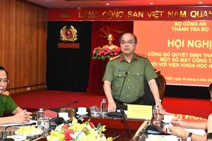 Thanh tra Bộ Công an: Công bố quyết định thanh tra tại Viện Khoa học hình sự