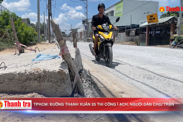 TPHCM: Đường Thạnh Xuân 25 thi công ì ạch, người dân chịu trận