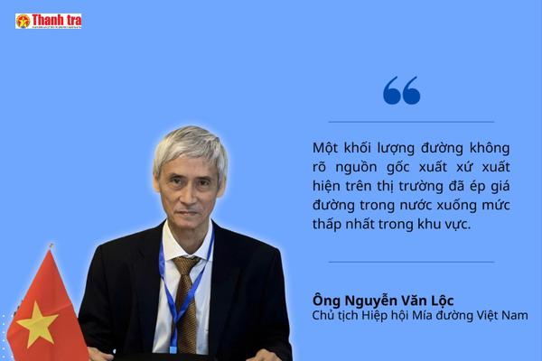 Bài 11: Chủ tịch Hiệp hội Mía đường: Chuỗi liên kết sản xuất mía đường đứng trước nguy cơ bị phá vỡ