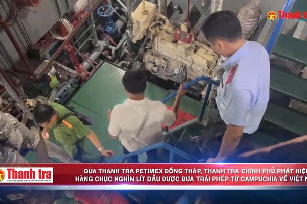Thanh tra Petimex Đồng Tháp, Thanh tra Chính phủ phát hiện hàng chục nghìn lít dầu được đưa trái phép từ Campuchia về Việt Nam