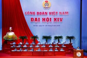 Đại hội XIV Công đoàn Việt Nam hoàn thành phiên làm việc thứ nhất với khối lượng công việc lớn