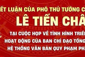 Kết luận của Phó Thủ tướng Chính phủ Lê Tiến Châu tại cuộc họp về tình hình triển khai hoạt động của Ban Chỉ đạo tổng rà soát hệ thống văn bản quy phạm pháp luật