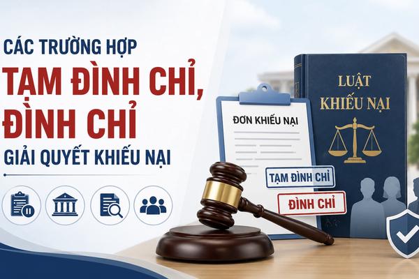 Các trường hợp tạm đình chỉ, đình chỉ giải quyết khiếu nại