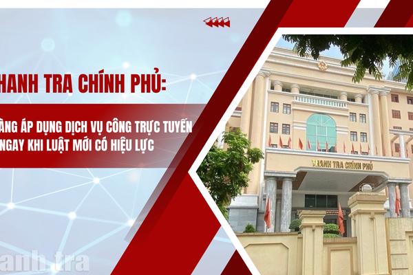 Thanh tra Chính phủ: Sẵn sàng triển khai tiếp công dân trực tuyến từ 1/7
