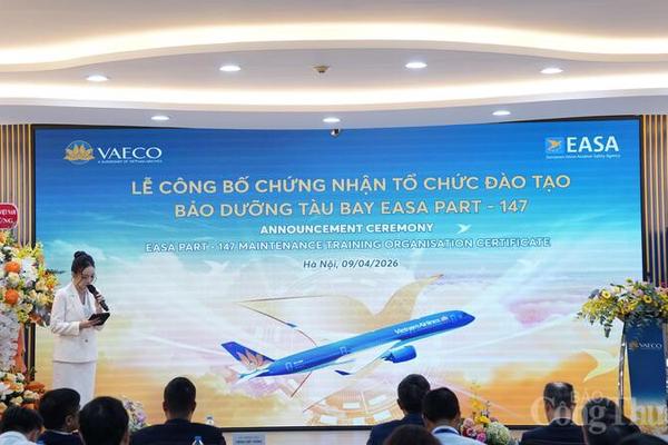 Bước ngoặt ngành hàng không: Việt Nam chính thức tự đào tạo kỹ sư bảo dưỡng máy bay theo tiêu chuẩn châu Âu