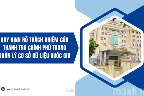Quy định rõ trách nhiệm của Thanh tra Chính phủ trong quản lý Cơ sở dữ liệu quốc gia
