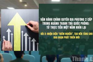 Bài 2: Nhận diện “điểm nghẽn”, tạo nền tảng cho giai đoạn phát triển mới