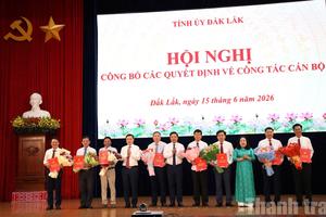 Đắk Lắk: Điều động, bổ nhiệm nhiều cán bộ chủ chốt, đáp ứng yêu cầu phát triển trong giai đoạn mới