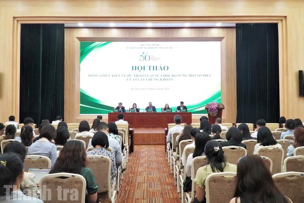 Hội thảo góp ý cho dự thảo Luật sửa đổi, bổ sung một số điều của Luật Chứng khoán