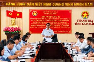 Lai Châu: Thanh tra việc sắp xếp bộ máy và thực hiện nhiệm vụ công vụ tại xã Hồng Thu và Nậm Mạ