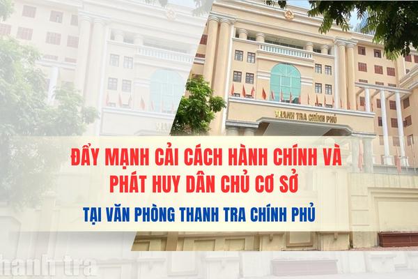 Đẩy mạnh cải cách hành chính và phát huy dân chủ cơ sở tại Văn phòng Thanh tra Chính phủ