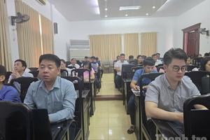 Thanh Hóa: Tập huấn nâng cao kỹ năng sử dụng Hệ thống cơ sở dữ liệu ngành Thanh tra