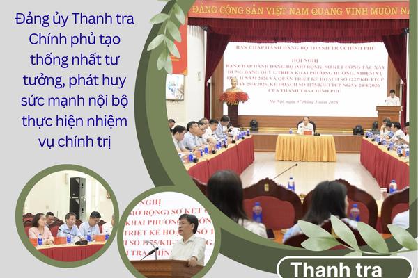 Đảng ủy Thanh tra Chính phủ tạo thống nhất tư tưởng, phát huy sức mạnh nội bộ thực hiện nhiệm vụ chính trị