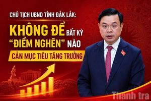 Chủ tịch UBND tỉnh Đắk Lắk: Không để bất kỳ "điểm nghẽn" nào cản mục tiêu tăng trưởng
